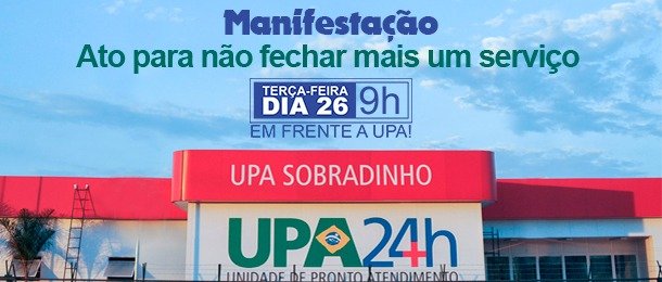 Sindate convoca manifestação para o não fechamento da UPA de Sobradinho