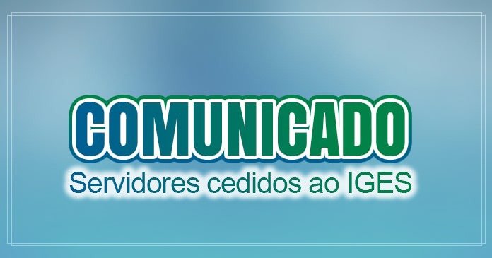 SES publica portaria que determina as regras para retorno dos servidores cedidos ao IGES